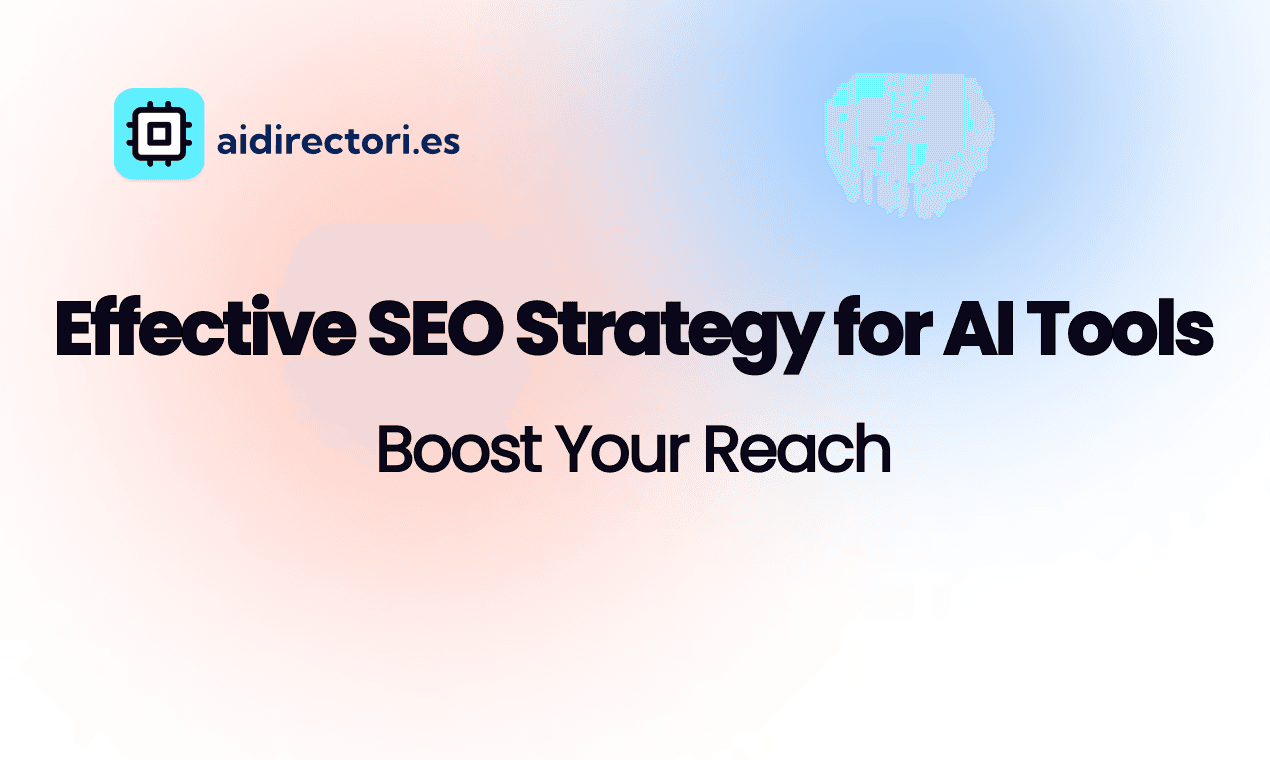 Effective SEO Strategy for AI Tools: Boost Your Reach image