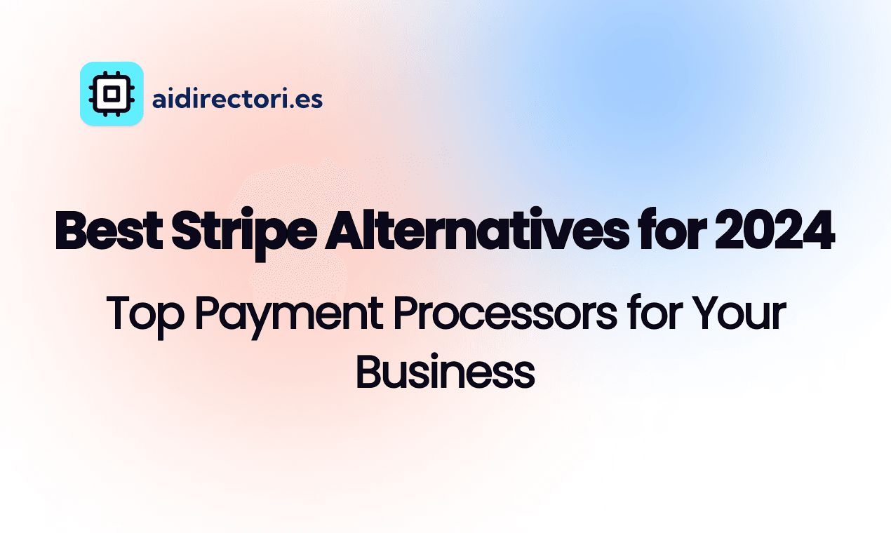 Best Stripe Alternatives for 2024: Top Payment Processors for Your Business image