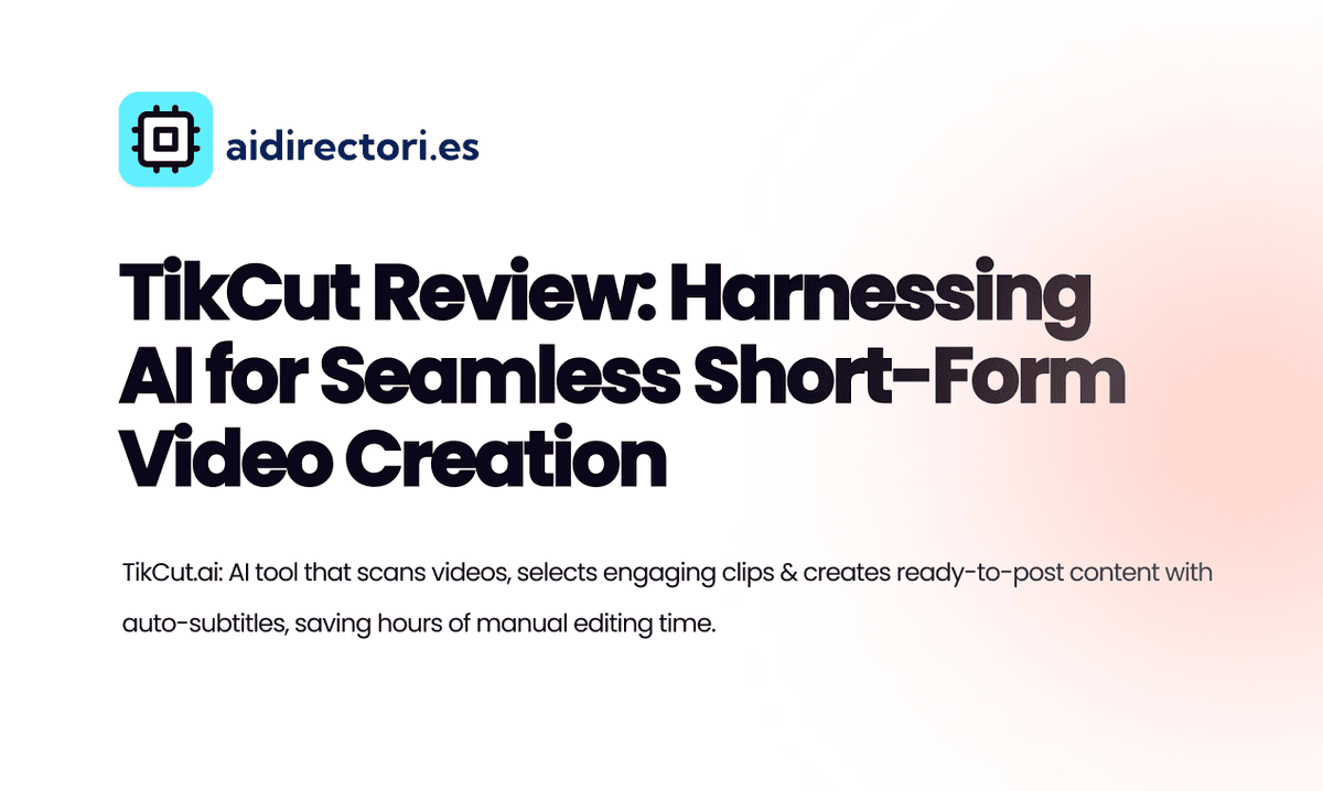 TikCut Review: Harnessing AI for Seamless Short-Form Video Creation